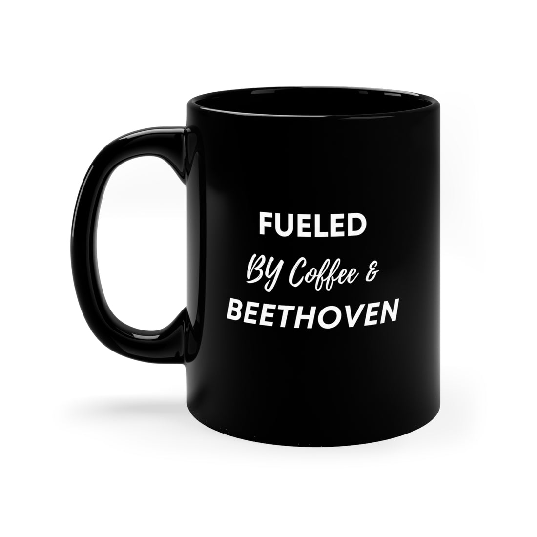 Fueled by Coffee and Beethoven (Ceramic Mug 11oz)