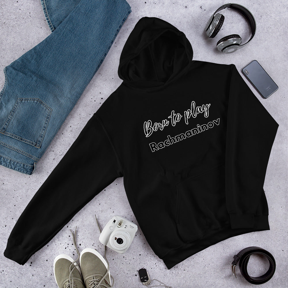 Born to play Rachmaninov - Unisex hoodie (Polyester and cotton)