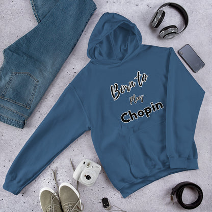 Born to play Chopin - Unisex hoodie (Polyester and cotton)