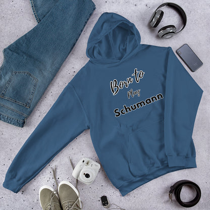 Born to play Schumann - Unisex hoodie (Polyester and cotton)