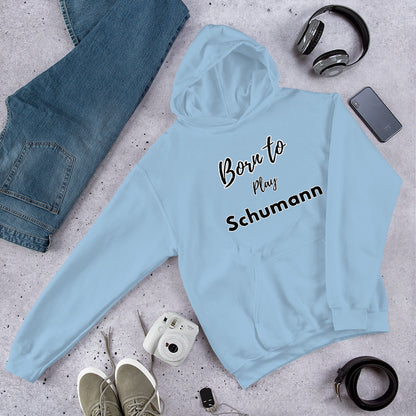 Born to play Schumann - Unisex hoodie (Polyester and cotton)