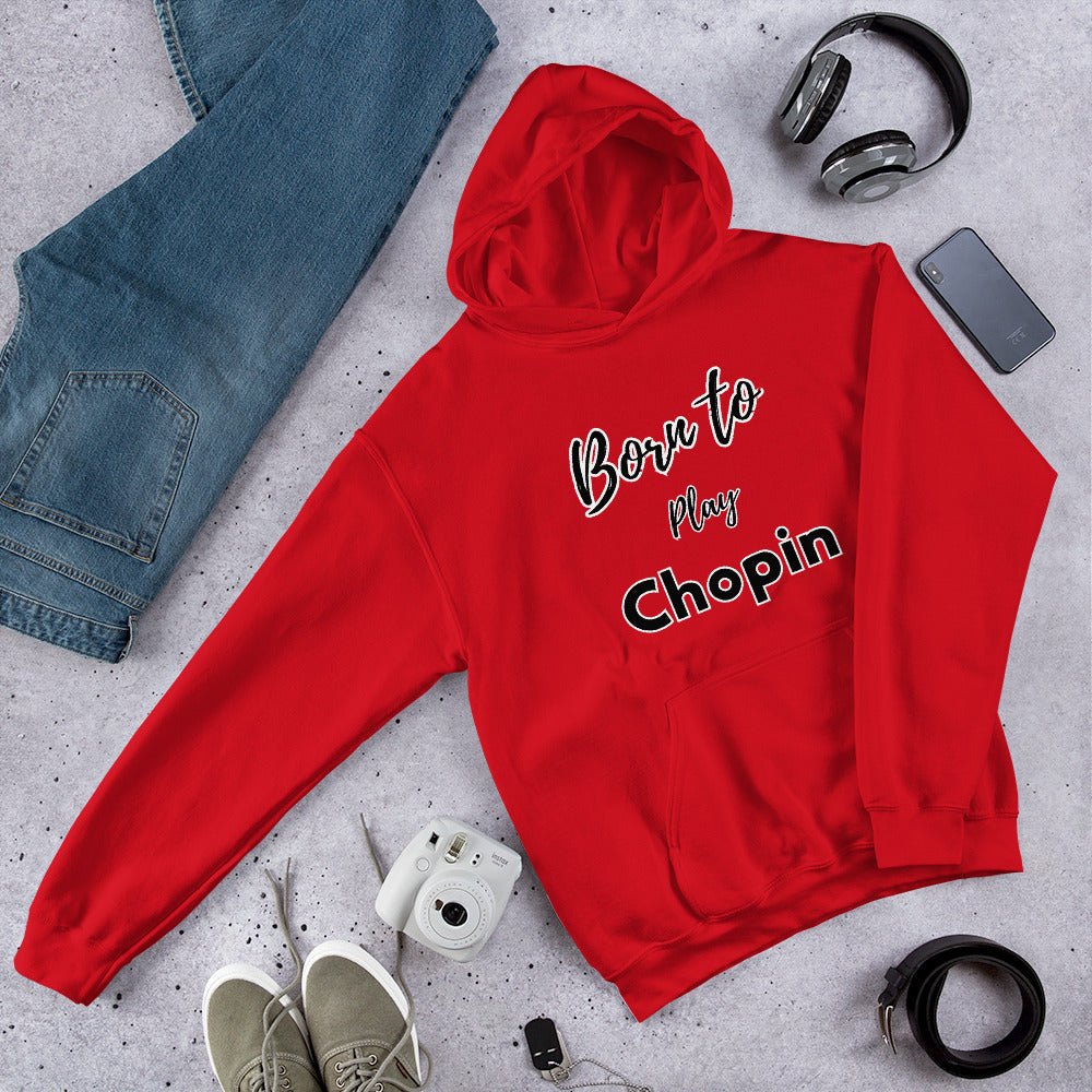 Born to play Chopin - Unisex hoodie (Polyester and cotton)