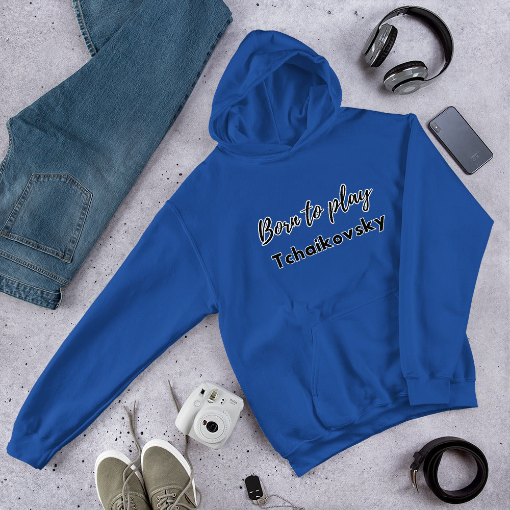 Born to play Tchaikovsky - Unisex hoodie (Polyester and cotton)