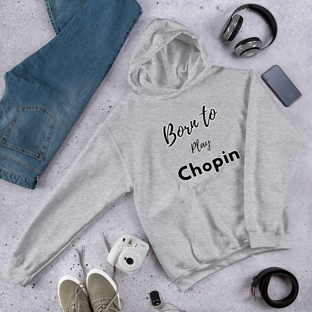 Born to play Chopin - Unisex hoodie (Polyester and cotton)