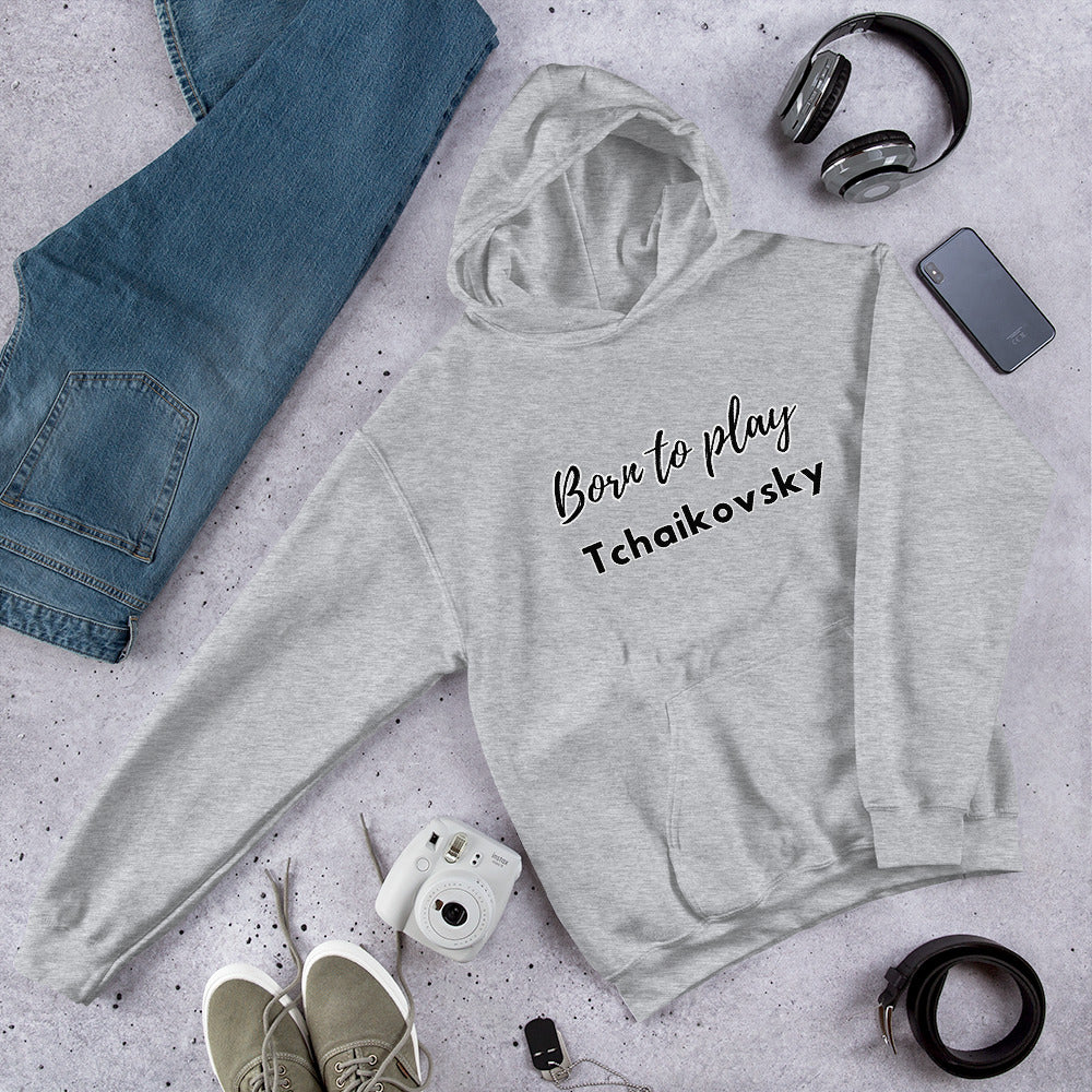 Born to play Tchaikovsky - Unisex hoodie (Polyester and cotton)