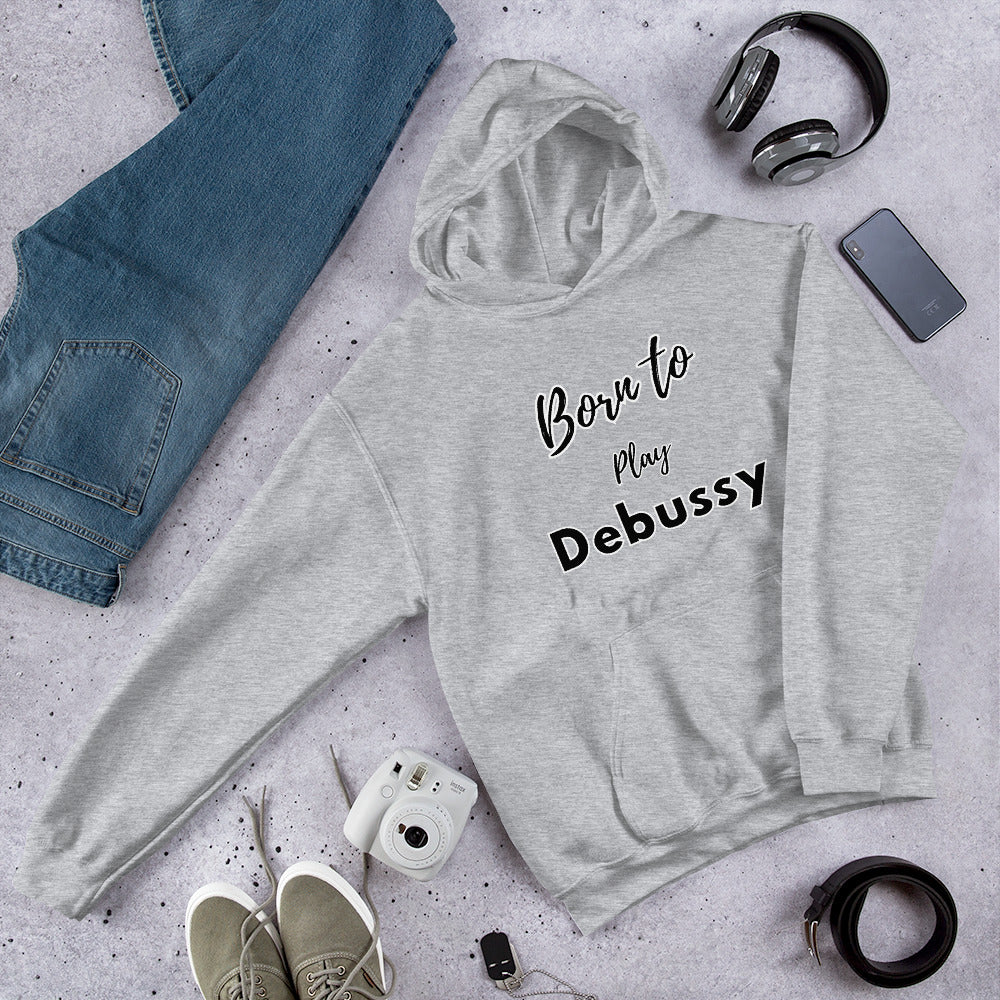 Born to play Debussy - Unisex hoodie (Polyester and cotton)