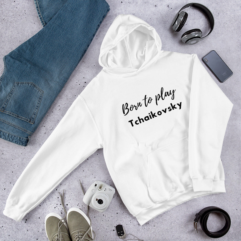 Born to play Tchaikovsky - Unisex hoodie (Polyester and cotton)