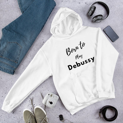 Born to play Debussy - Unisex hoodie (Polyester and cotton)