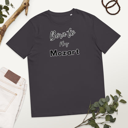 Born to play Mozart- Unisex organic cotton t-shirt