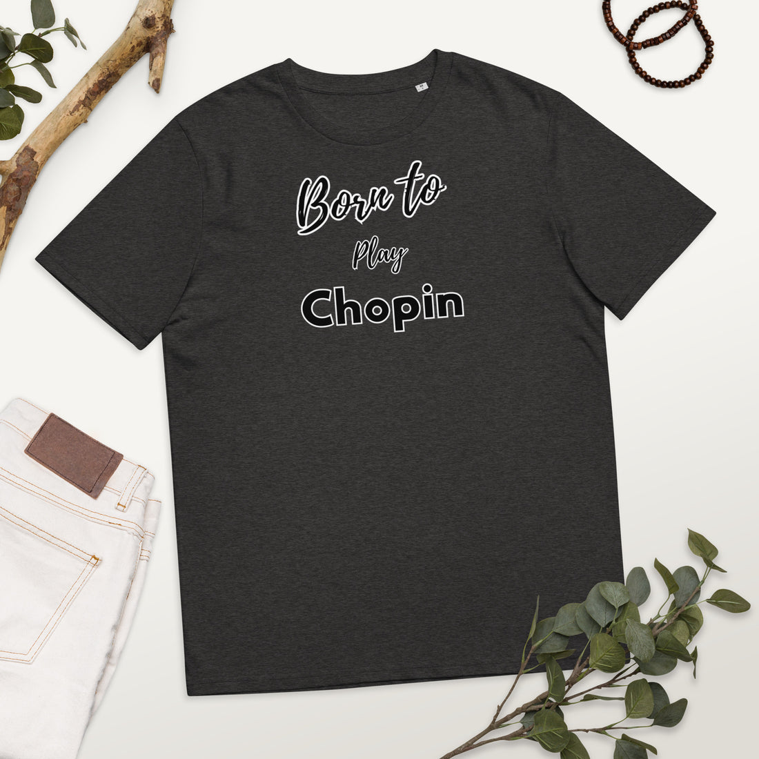 Born to play Chopin - Unisex organic cotton t-shirt