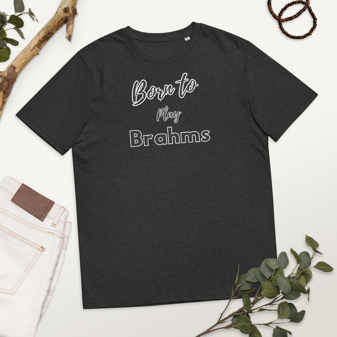 Born to play Brahms - Unisex organic cotton t-shirt