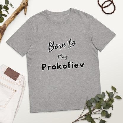 Born to play Prokofiev - Unisex organic cotton t-shirt