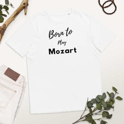 Born to play Mozart- Unisex organic cotton t-shirt